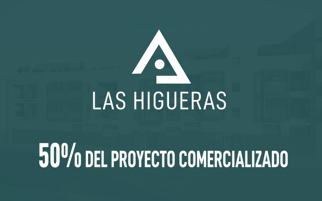 50% de comercialización en Residencial las Higueras